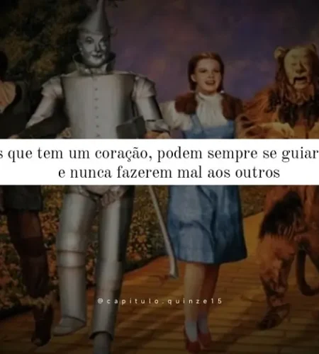 16 Frases de “O Mágico de Oz” As Melhores Citações do Clássico Literário