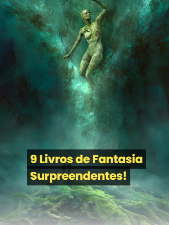 9 Livros de Fantasia Surpreendentes