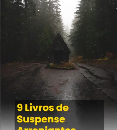 9 Livros de Suspense Arrepiantes