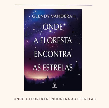 Resenha  | Onde a Floresta Encontra as Estrelas (Glendy Vanderah)