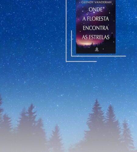 “Onde a Floresta Encontra as Estrelas”