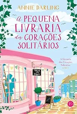 capa do livro a pequena livraria dos corações solitários