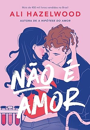 capa do livro nao é amor da lista de melhores livros de Ali Hazelwood