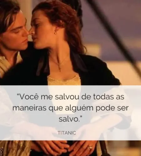 18 Melhores Frases do Filme Titanic que Marcaram Época